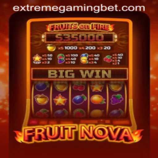Exploring the Thrilling World of FruitNova: An Extreme Gaming Experience