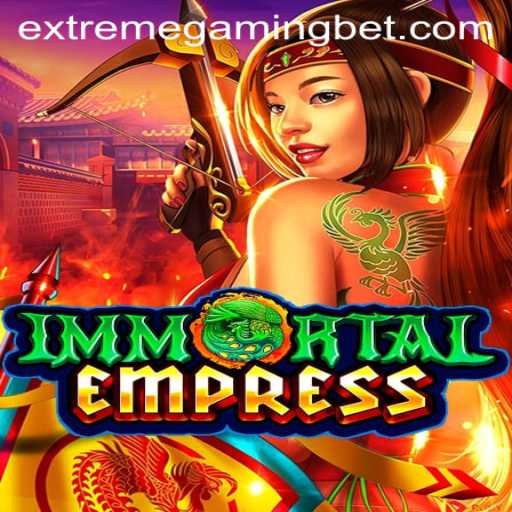 ImmortalEmpress: Dive into the Extreme Gaming Casino Experience