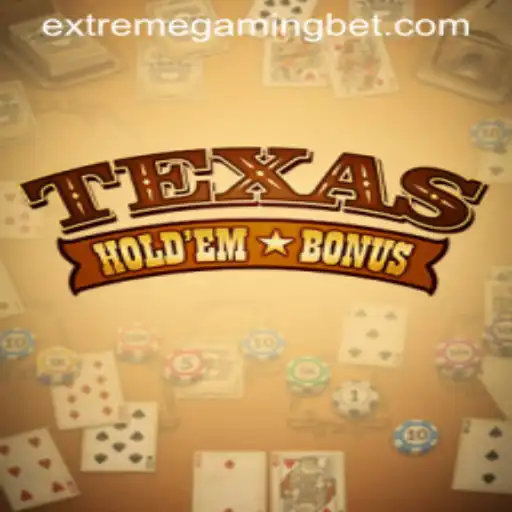 Exploring Texas Holdem Bonus: A Dive into Extreme Gaming Casino Experience